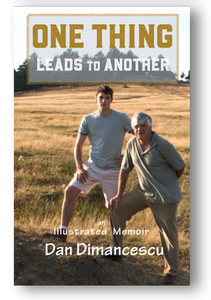 BIO - ONE THING Leads to Another: An Illustrated Memoir of Dan Dimancescu/ PAPERBACK - 2020