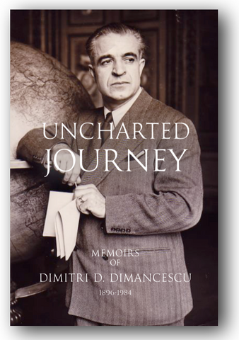 BIO - UNCHARTED JOURNEY: Memoirs of Dimitri D. Dimancescu / PAPERBACK