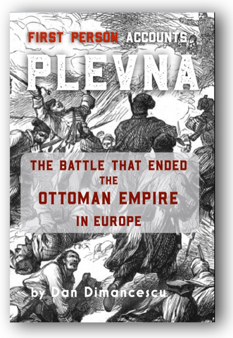 H - PLEVNA: The Battle that Ended the Ottoman Empire in Europe -1877 / PAPERBACK